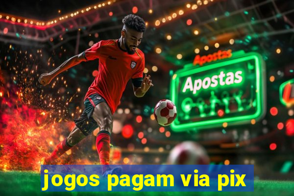 jogos pagam via pix